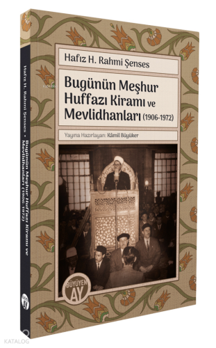 Bugünün Meşhur Huffazı Kiramı ve Mevlidhanları (1906-1972)
