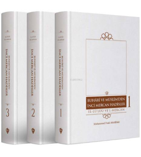 Buhari Ve Müslim’den İnci Mercan Hadisler El Lü'lüü Vel Mercan Fi Ma İttefeka Aleyhi'ş- Şeyhan ;Arapça-Türkçe Metin  -  “Üç Cilt”