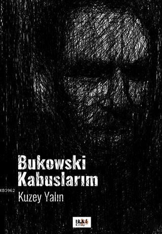 Bukowski Kabuslarım