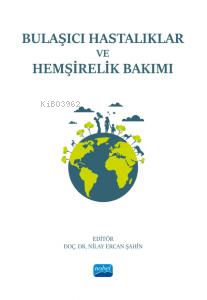 Bulaşıcı Hastalıklar ve Hemşirelik Bakımı