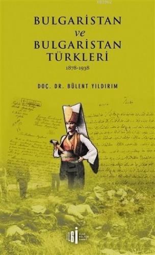 Bulgaristan ve Bulgaristan Türkleri; 1878 - 1938