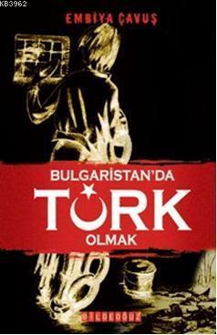 Bulgaristan'da Türk Olmak