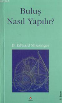 Buluş Nasıl Yapılır