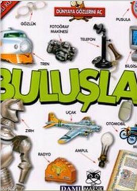 Buluşlar - Dünyaya Gözlerini Aç