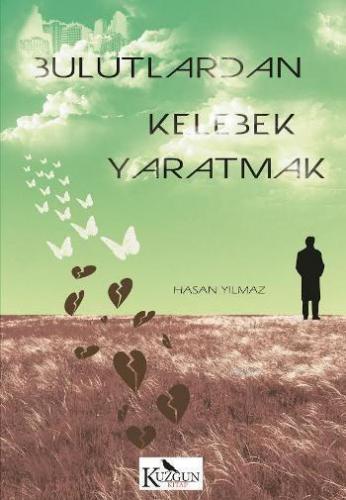 Bulutlardan Kelebek Yaratmak