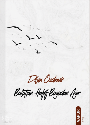 Buluttan Hafif Buğudan Ağır