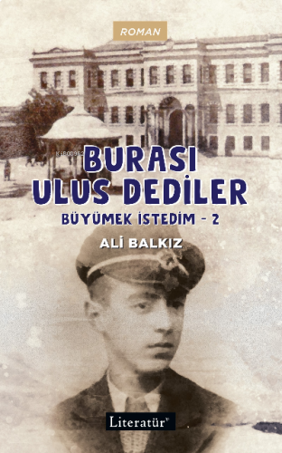 Burası Ulus Dediler Büyümek İstedim-2
