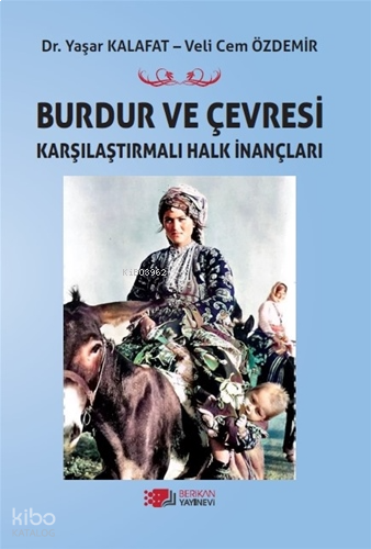 Burdur ve Çevresi Karşılaştırmalı Halk İnançları