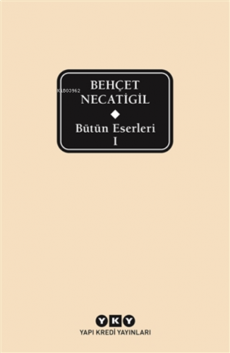 Bütün Eserleri 1 - Behçet Necatigil