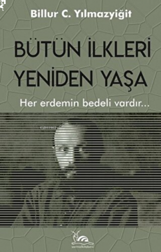 Bütün İlkleri Yeniden Yaşa