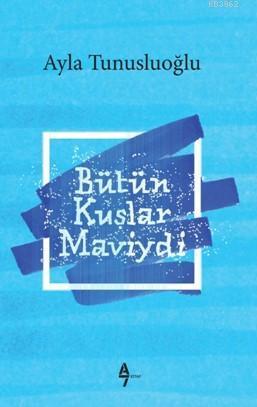 Bütün Kuşlar Maviydi