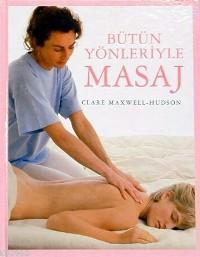 Bütün Yönleriyle Masaj