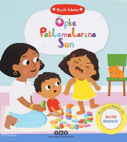 Büyük Adımlar;Öfke Patlamalarına Son