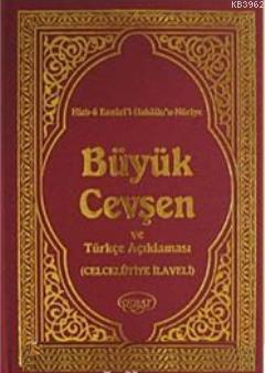 Büyük Cevşen ve Türkçe Açıklaması (Celcelutiye İlaveli) Kod 1006