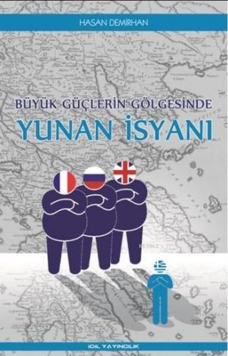 Büyük Güçlerin Gölgesinde Yunan İsyanı