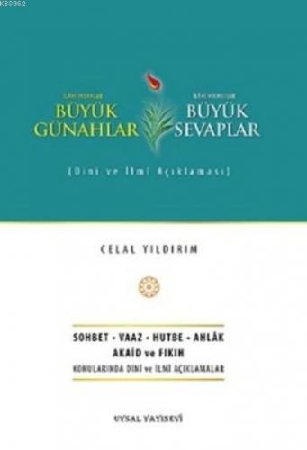 Büyük Günahlar - Büyük Sevaplar; Dini ve İlmi Açıklaması