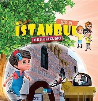 Büyük Han - İstanbul Muhafızları