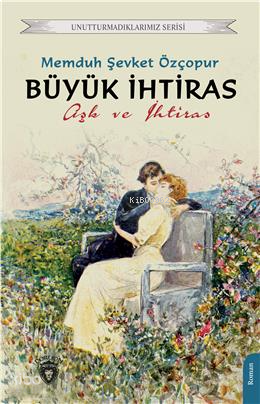 Büyük İhtiras Aşk Ve İhtiras