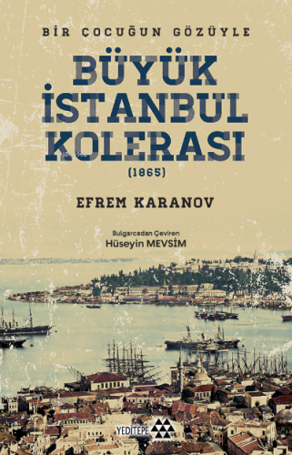 Büyük İstanbul Kolerası;Bir Çocuğun Gözüyle
