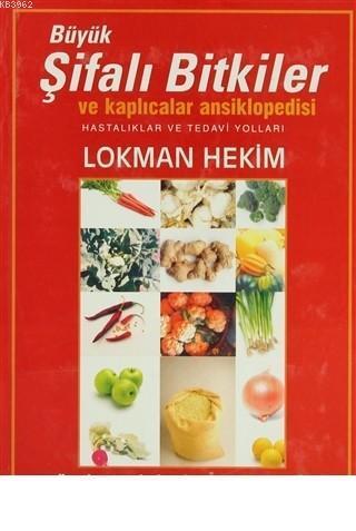 Büyük Şifalı Bitkiler ve Kaplıcalar Ansiklopedisi; Hastalıklar ve Teda