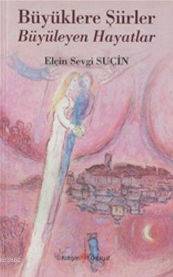 Büyüklere Şiirler Büyüleyen Hayatlar