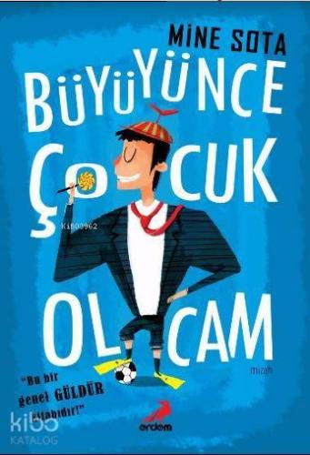 Büyüyünce Çocuk Olcam