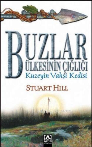 Buzlar Ülkesinin Çığlığı / Kuzeyin Vahşi Kedisi