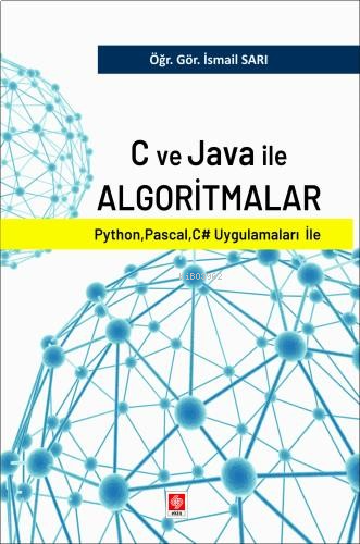 C ve Java ile Algoritmalar; Python, Pascal. C# Uygulamaları ile