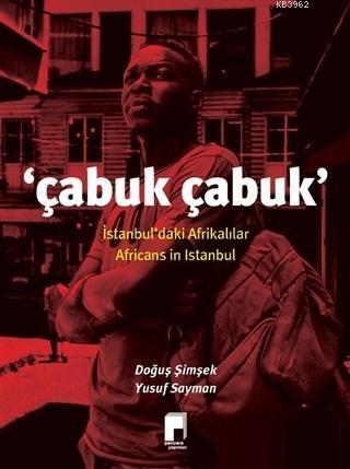 Çabuk Çabuk; İstanbul'daki Afrikalılar - Africans in İstanbul
