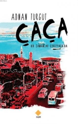 Çaça; Bir Zamanlar Eşrefpaşa'da