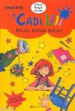 Cadı Lili Okulu Altüst Edıyor