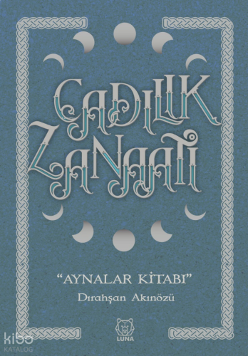 Cadılık Zanaatı;Aynalar Kitabı