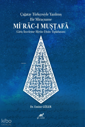 Çağatay Türkçesiyle Yazılmış Bir Miraçname;Mirac-ı Mustafa