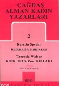 Çağdaş Alman Kadın Yazarları 2; Kurbağa Prenses - King Kong'un Kızları