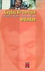 Çağdaş Bir Dervişin Ardından