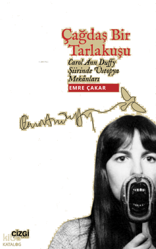 Çağdaş Bir Tarlakuşu - Carol Ann Duffy Şiirinde Üstopya Mekânları