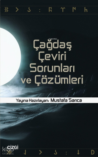 Çağdaş Çeviri Sorunları ve Çözümleri