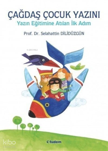 Çağdaş Çocuk Yazını: Yazın Eğitimine Atılan İlk Adım
