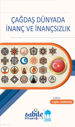 Çağdaş Dünyada İnanç ve İnançsızlık