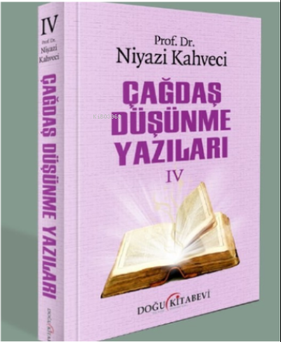 Çağdaş Düşünme Yazıları IV
