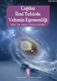 Çağdaş İlmi Tefsirde Vehmin Egemenliği