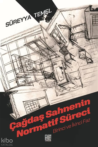 Çağdaş Sahnenin Normatif Süreci;Birinci ve İkinci Faz
