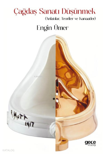 Çağdaş Sanatı Düşünmek;Anlatılar, Teoriler ve Kanaatler