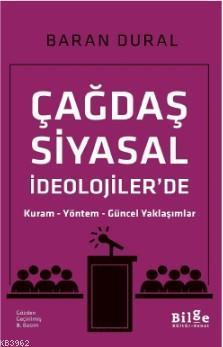 Çağdaş Siyasal İdeolojiler'de; Kuram – Yöntem – Güncel Yaklaşımlar