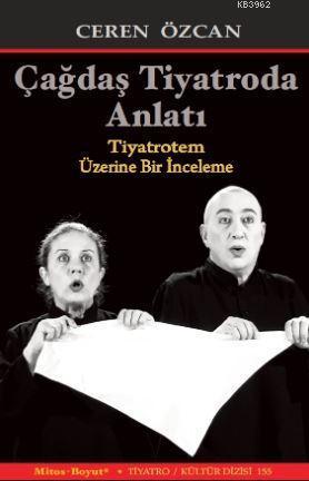 Çağdaş Tiyatroda Anlatı; Tiyatrotem Üzerine Bir İnceleme