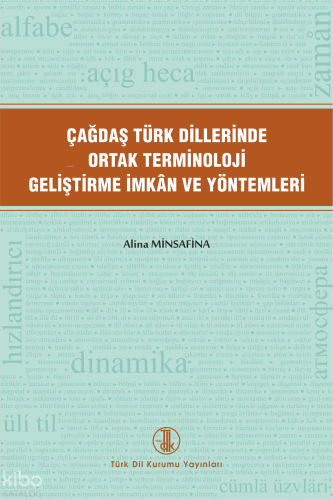 Çağdaş Türk Dillerinde Ortak Terminoloji Geliştirme İmkân ve Yöntemleri