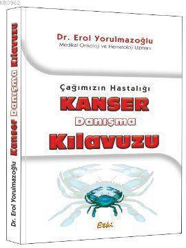 Çağımızın Hastalığı Kanser Danışma Kılavuzu