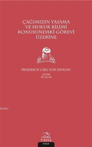 Çağımızın Yasama ve Hukuk Bilimi Konusundaki Görevi Üzerine