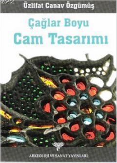 Çağlar Boyu Cam Tasarımı