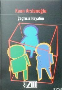 Çağrısız Hayalim